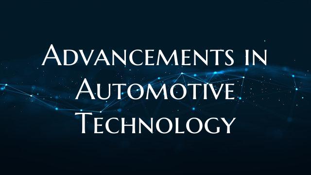 Advancements in Automotive Technology