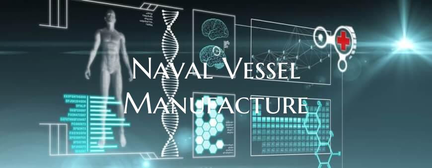 Naval Vessel Manufacture